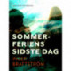 Sommerferiens sidste dag