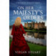 On Her Majesty's Orders