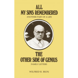 All My Sins Remembered: Another Part of a Life & The Other Side of Genius: Family Letters
