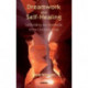 Dreamwork and Self-Healing: Unfolding the Symbols of the Unconscious