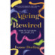 Ageing Rewired: How to Flourish in Later Life