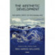 The Aesthetic Development: The Poetic Spirit of Psychoanalysis: Essays on Bion, Meltzer, Keats