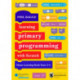 Learning Primary Programming with Scratch (Home Learning Book Years 3-4)