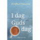 I dag er Guds dag - 3. udgave: Tekster til hver dag