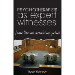 Psychotherapists as Expert Witnesses: Families at Breaking Point