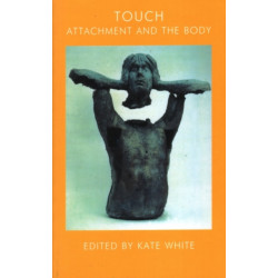Touch: Attachment and the Body