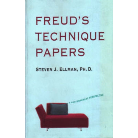 Freud's Technique Papers: A Contemporary Perspective