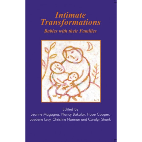 Intimate Transformations: Babies with their Families