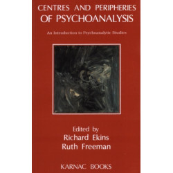 Centres and Peripheries of Psychoanalysis: An Introduction to Psychoanalytic Studies