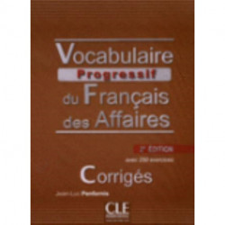 Vocabulaire progressif du francais des affaires - Niveau intermediaire (A2/B1) - Corriges - 2eme edition: Corriges