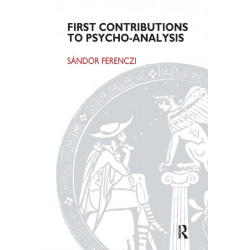 First Contributions to Psycho-analysis