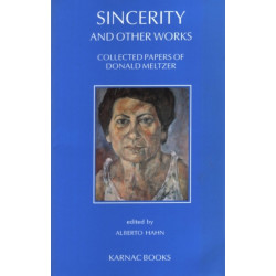 Sincerity and Other Works: Collected Papers of Donald Meltzer