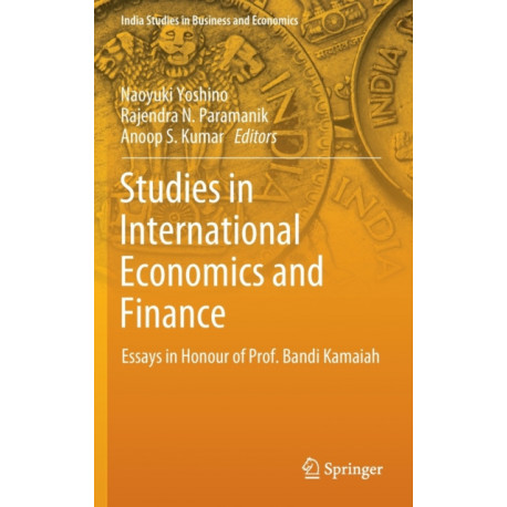 Studies in International Economics and Finance: Essays in Honour of Prof. Bandi Kamaiah