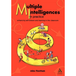 Multiple Intelligences in Practice: Enhancing self-esteem and learning in the classroom