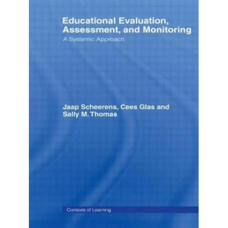 Educational Evaluation, Assessment and Monitoring: A Systematic Approach