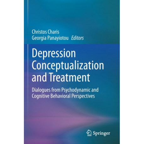 Depression Conceptualization and Treatment: Dialogues from Psychodynamic and Cognitive Behavioral Perspectives