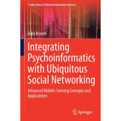 Integrating Psychoinformatics with Ubiquitous Social Networking: Advanced Mobile-Sensing Concepts and Applications