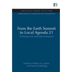 From the Earth Summit to Local Agenda 21: Working towards sustainable development