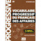 Vocabulaire progressif du francais des affaires - Niveau intermediaire (A2/B1) + CD: Livre + CD a