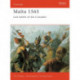 Malta 1565: Last Battle of the Crusades
