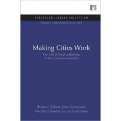 Making Cities Work: Role of Local Authorities in the Urban Environment