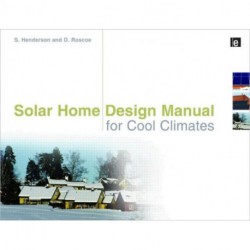 Solar Home Design Manual for Cool Climates