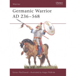 Germanic Warrior AD 236–568
