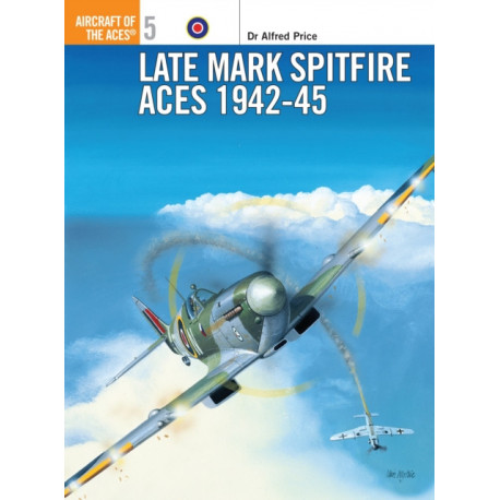 Late Mark Spitfire Aces 1942–45