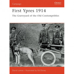 First Ypres 1914: The graveyard of the Old Contemptibles