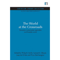 World at the Crossroads: Towards a sustainable, equitable and liveable world