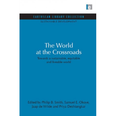 World at the Crossroads: Towards a sustainable, equitable and liveable world
