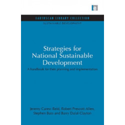 Strategies for National Sustainable Development: A handbook for their planning and implementation