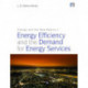 Energy and the New Reality 1: Energy Efficiency and the Demand for Energy Services