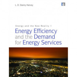 Energy and the New Reality 1: Energy Efficiency and the Demand for Energy Services