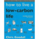 How to Live a Low-Carbon Life: The Individual's Guide to Tackling Climate Change