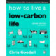 How to Live a Low-Carbon Life: The Individual's Guide to Tackling Climate Change