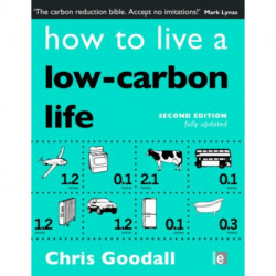How to Live a Low-Carbon Life: The Individual's Guide to Tackling Climate Change