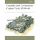 The Crusader and Covenanter Cruiser Tanks 1939–45