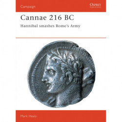 Cannae 216 BC: Hannibal smashes Rome's Army