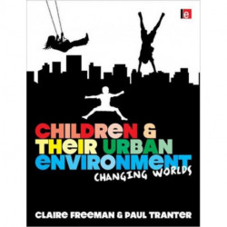 Children and their Urban Environment: Changing Worlds