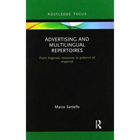 Advertising and Multilingual Repertoires: from Linguistic Resources to Patterns of Response