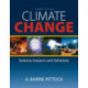 Climate Change: The Science, Impacts and Solutions