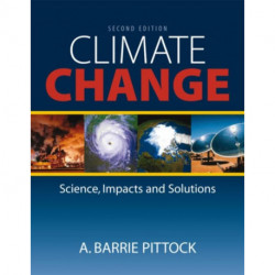 Climate Change: The Science, Impacts and Solutions