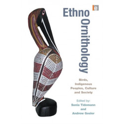 Ethno-ornithology: Birds, Indigenous Peoples, Culture and Society