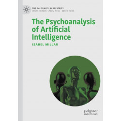 The Psychoanalysis of Artificial Intelligence