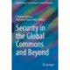 Security in the Global Commons and Beyond