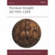 The Norman Knight AD 950–1204