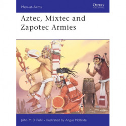 Aztec, Mixtec and Zapotec Armies