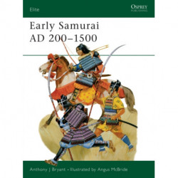Early Samurai AD 200–1500