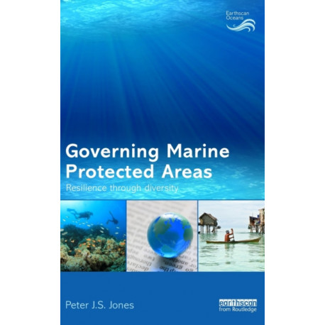 Governing Marine Protected Areas: Resilience through Diversity